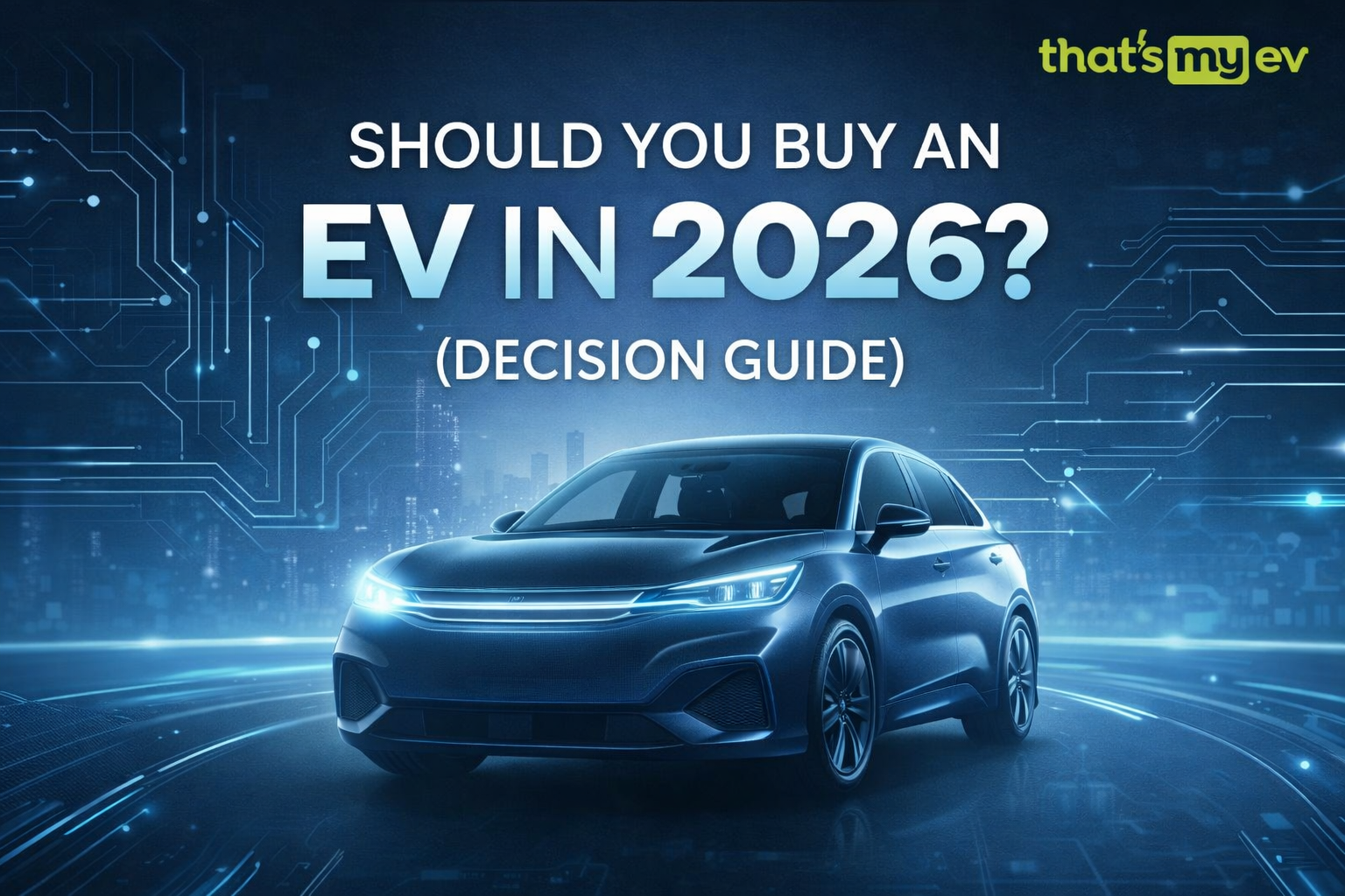 Should You Buy an EV in India in 2026? The Honest Decision Guide